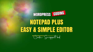 NotePad Plus Easy and Simple Code Editing Software