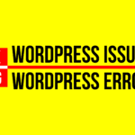 Fixing WordPress Issue or Error