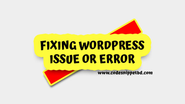 Fixing WordPress Issue or Error