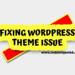 Fixing WordPress Theme Issue