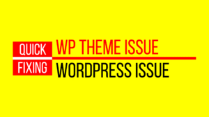 Fixing WordPress Theme Issue