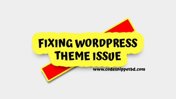Fixing WordPress Theme Issue