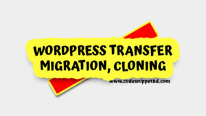 WordPress Transfer, Migration, Cloning